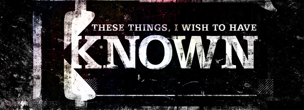 These Things, I Wish To Have Known artworks 