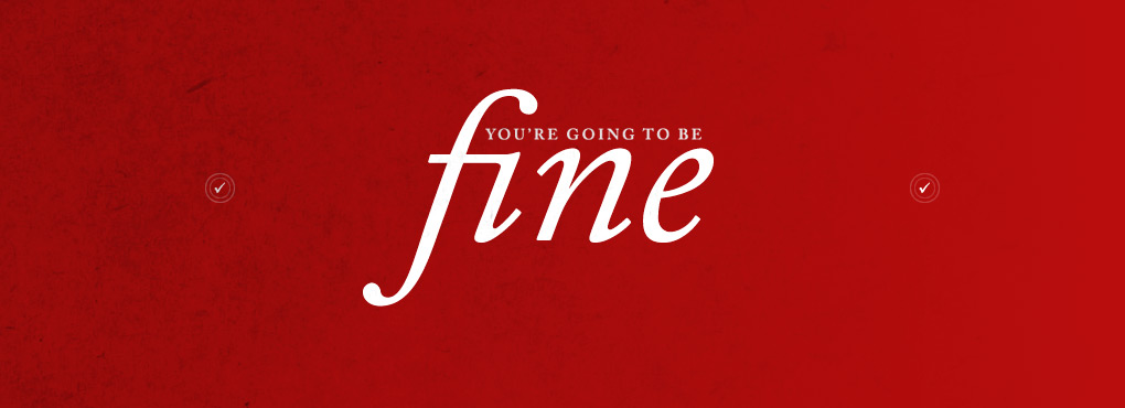 You're Going To Be Fine artworks 